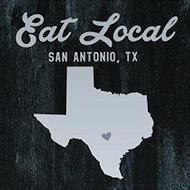 Eat Local in San Antonio Eat Local in San Antonio